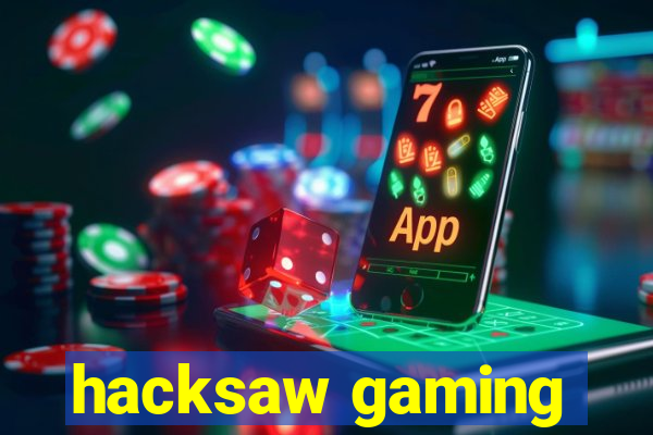 hacksaw gaming