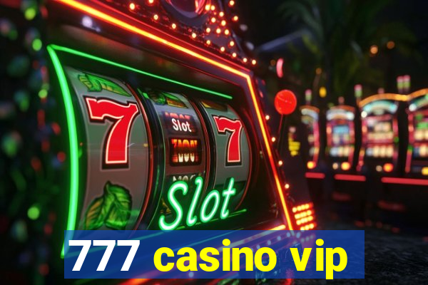 777 casino vip