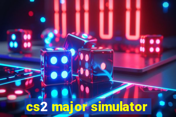 cs2 major simulator