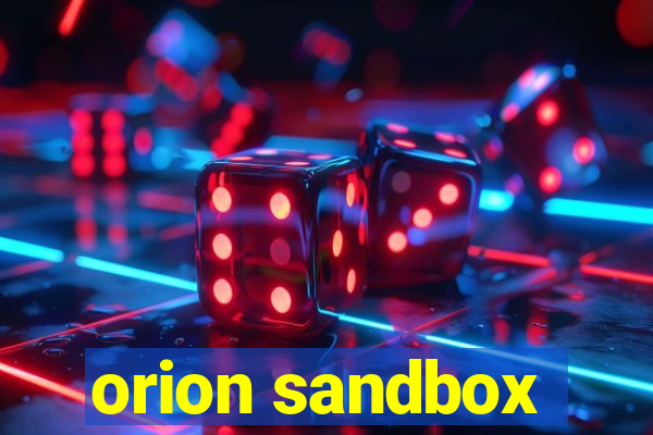 orion sandbox