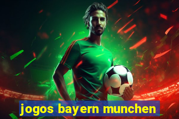 jogos bayern munchen