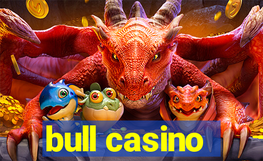 bull casino