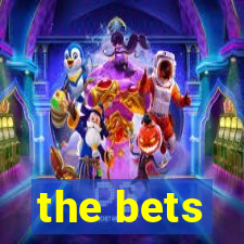 the bets