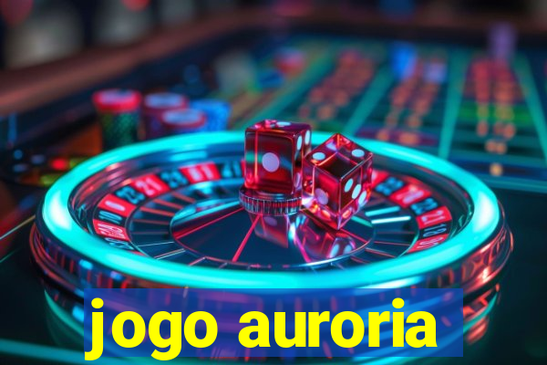 jogo auroria