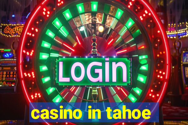 casino in tahoe