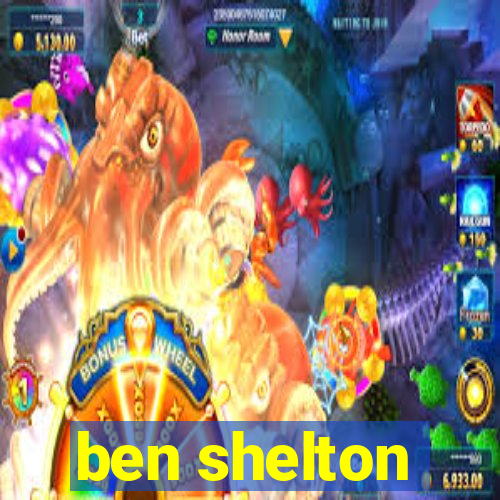 ben shelton