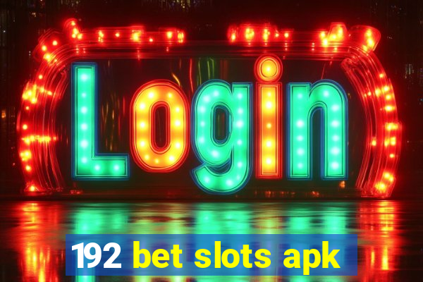 192 bet slots apk