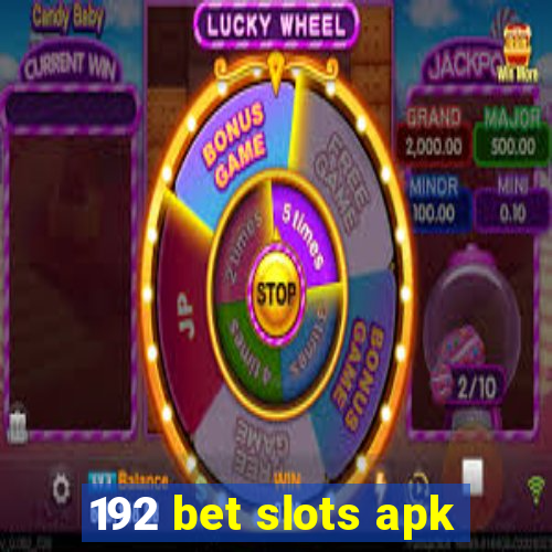 192 bet slots apk