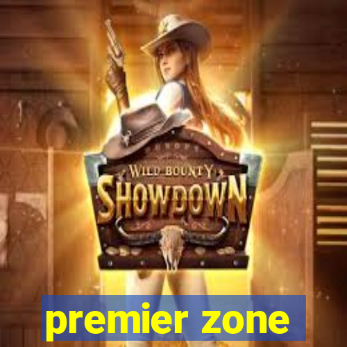 premier zone