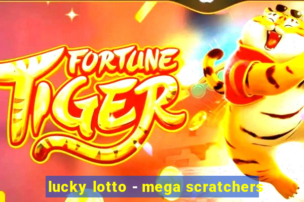 lucky lotto - mega scratchers