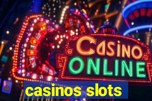 casinos slots