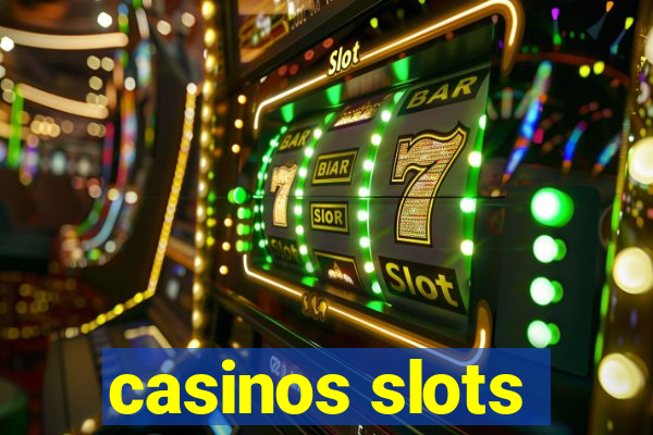 casinos slots