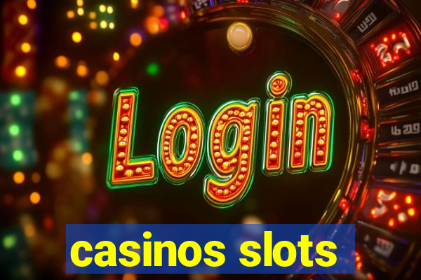 casinos slots