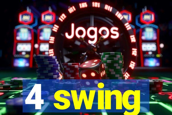 4 swing