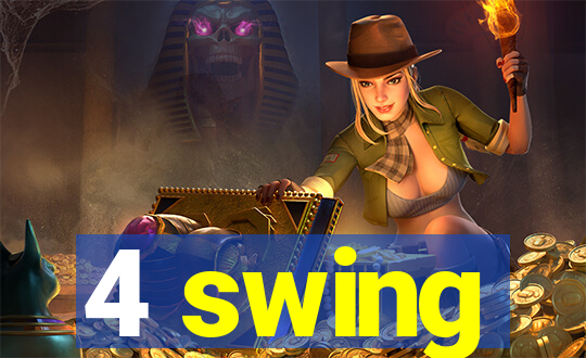 4 swing