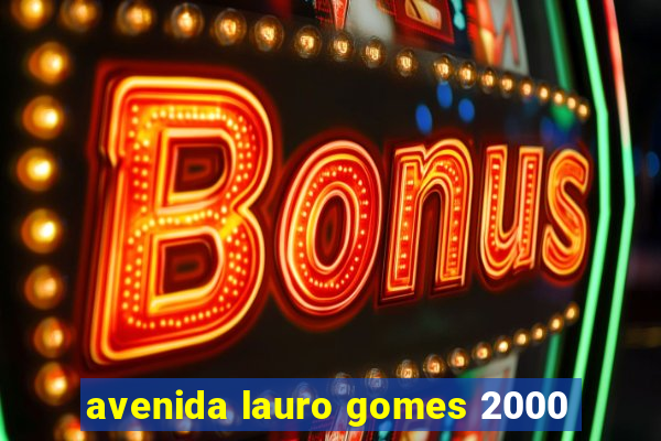 avenida lauro gomes 2000