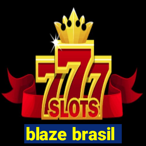 blaze brasil