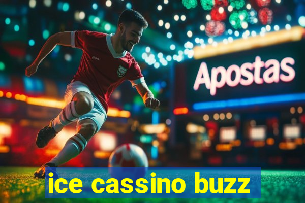 ice cassino buzz