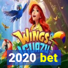 2020 bet