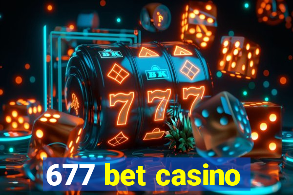 677 bet casino