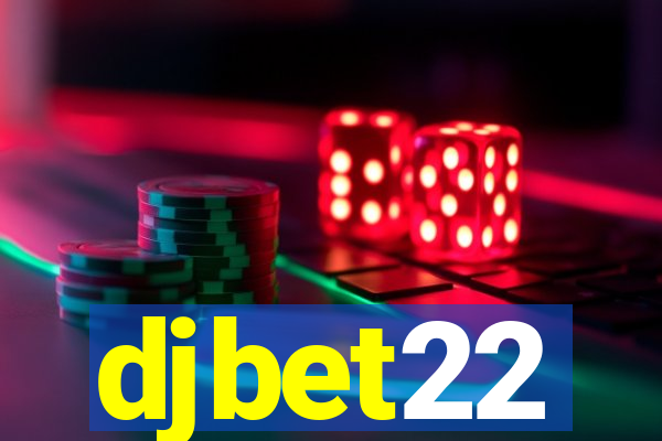 djbet22