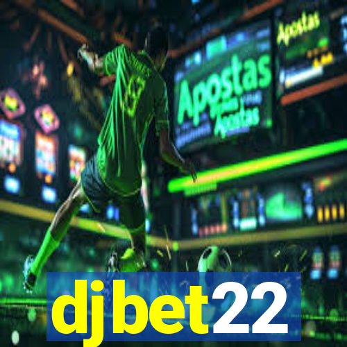 djbet22