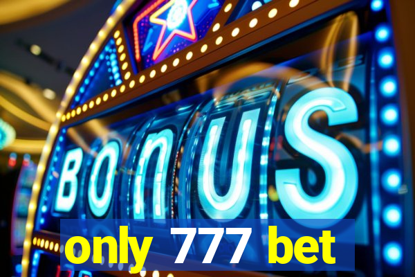 only 777 bet