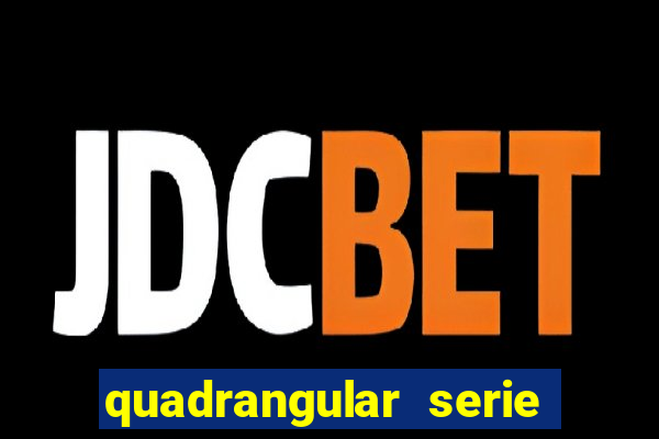 quadrangular serie c jogos