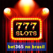 bet365 no brasil