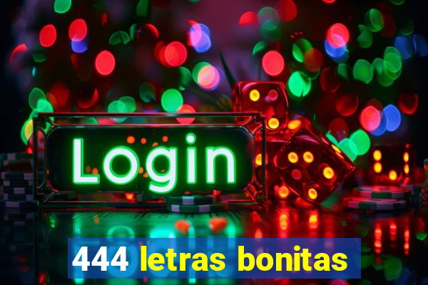 444 letras bonitas