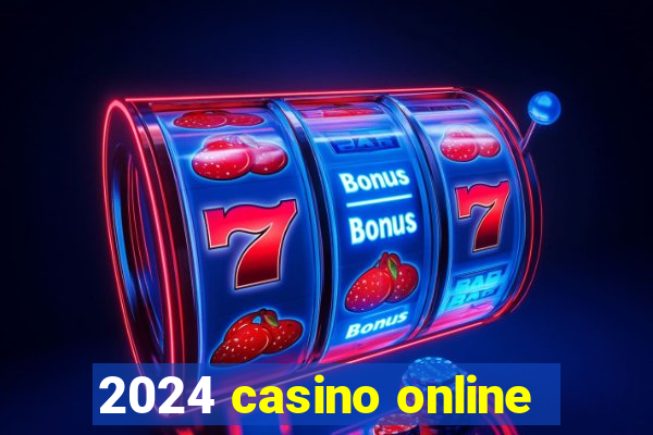 2024 casino online