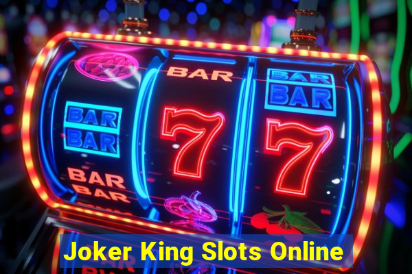 Joker King Slots Online