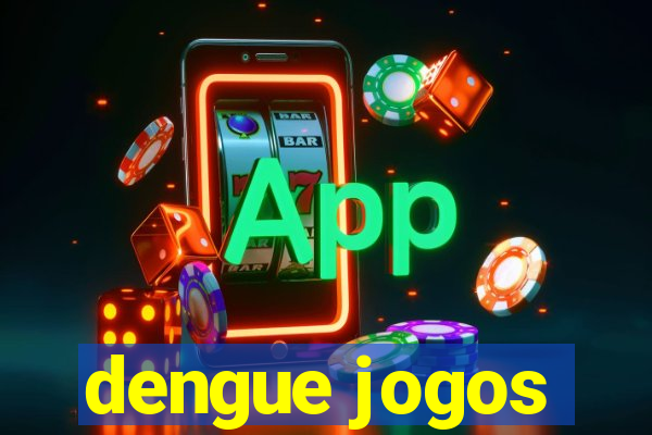 dengue jogos