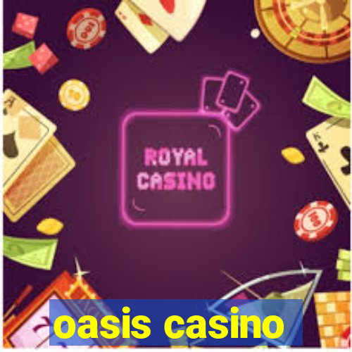 oasis casino