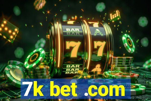 7k bet .com