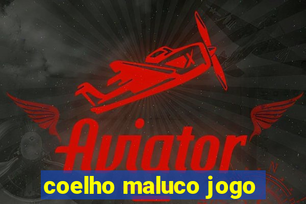 coelho maluco jogo