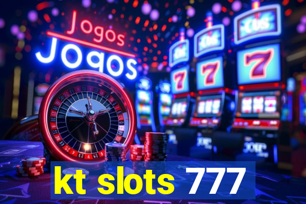 kt slots 777