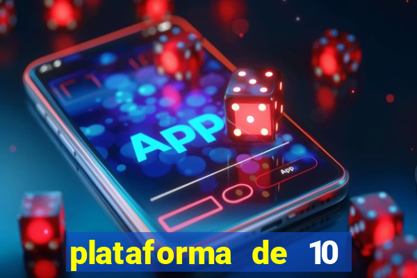 plataforma de 10 reais jogo