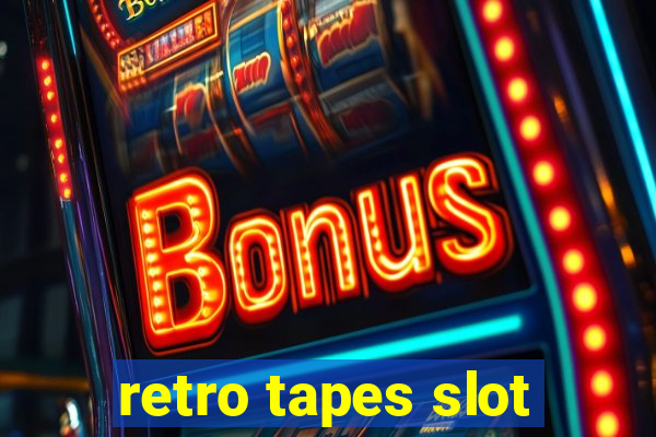 retro tapes slot