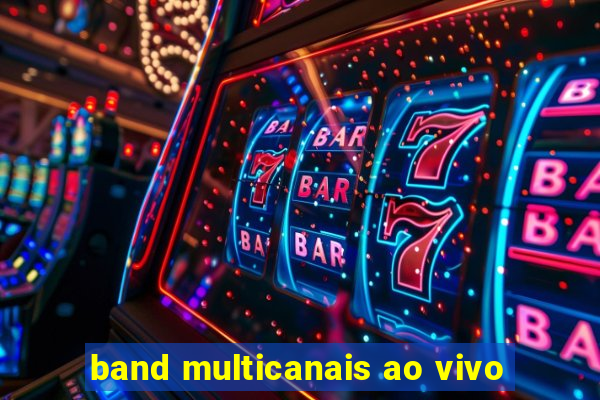 band multicanais ao vivo