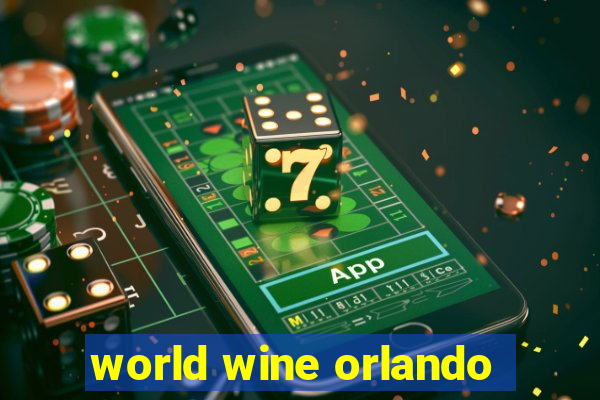 world wine orlando