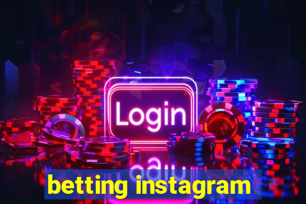 betting instagram