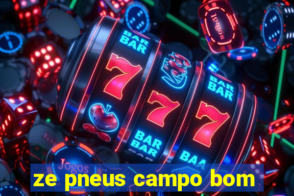 ze pneus campo bom