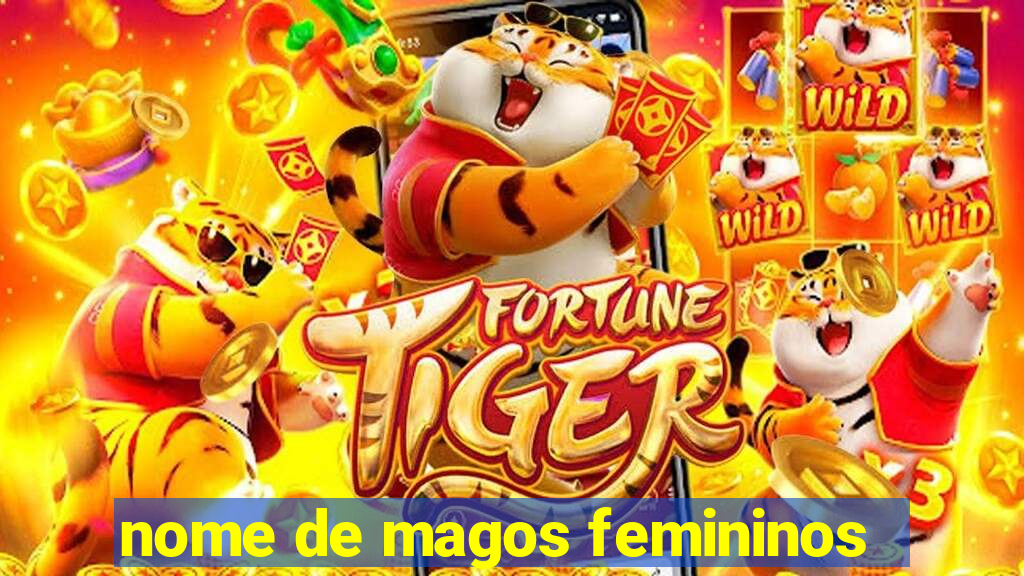 nome de magos femininos