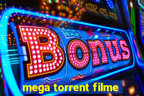 mega torrent filme