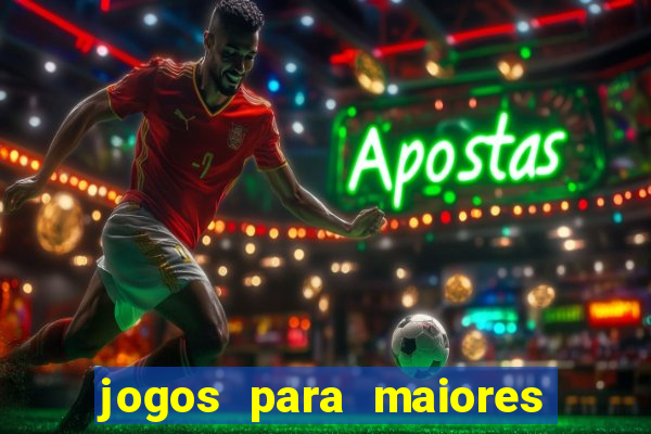 jogos para maiores de 18