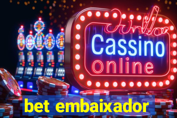 bet embaixador