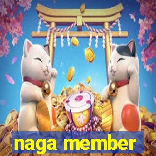 naga member