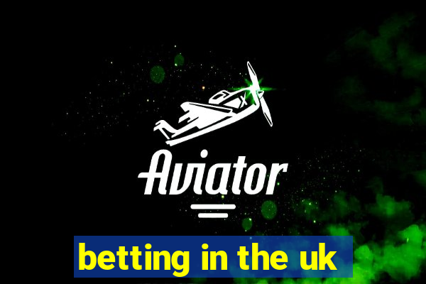 betting in the uk