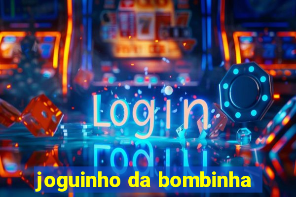 joguinho da bombinha